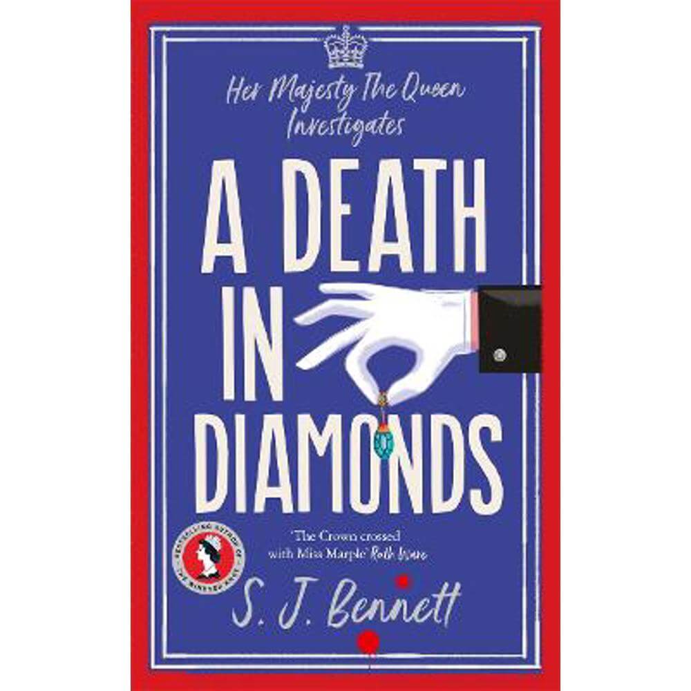A Death in Diamonds: The brand new 2024 royal murder mystery from the author of THE WINDSOR KNOT (Hardback) - S.J. Bennett
